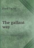 The gallant way