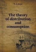 The theory of distribution and consumption