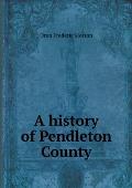 A history of Pendleton County