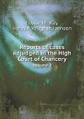 Reports of cases adjudged in the High Court of Chancery Volume 2