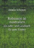 Robinson in Australien ein Lehr- und Lesebuch f?r gute Kinder