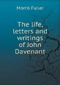 The life, letters and writings of John Davenant