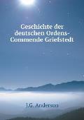 Geschichte der deutschen Ordens-Commende Griefstedt