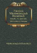 F?rstlich W?rttembergisch Dienerbuch Vom Ix. Bis Zum XIX. Jahrhundert