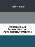 Handbuch Des ?sterreichischen Administrativverfahrens