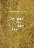 New York's awful steamboat horror
