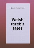 Welsh rarebit tales