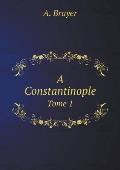 A Constantinople Tome 1