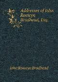 Addresses of John Romeyn Brodhead, Esq