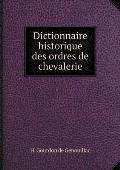 Dictionnaire historique des ordres de chevalerie