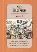 Works of Jules Verne Volume 3: Adventures of Captain Hatteras; A Trip from the Earth to the Moon; A Tour of the Moon