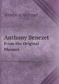 Anthony Benezet From the Original Memoir