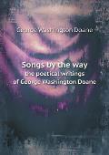 Songs by the way the poetical writings of George Washington Doane
