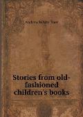 Stories from old-fashioned children's books