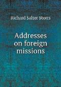 Addresses on foreign missions
