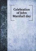 Celebration of John Marshall day