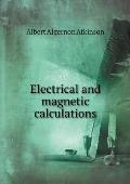 Electrical and magnetic calculations