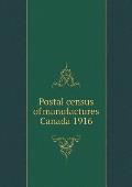 Postal census of manufactures Canada 1916