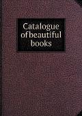Catalogue of beautiful books