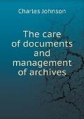 The care of documents and management of archives
