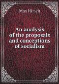 An analysis of the proposals and conceptions of socialism