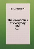 The economics of everyday life Part 1