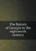 The history of Georgia in the eighteenth century