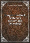 Hargitt-Haddock centenary history and genealogy
