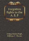 Forgotten fights to the A. E. F