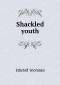Shackled youth
