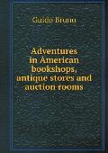 Adventures in American bookshops, antique stores and auction rooms