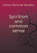 Spiritism and common sense