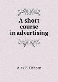 A short course in advertising
