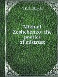 Mikhail Zoshchenko: the poetics of mistrust