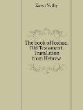 The book of Joshua. Old Testament. Translation from Hebrew