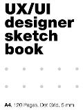 UI/UX Designer's SketchBook. A4, 80 Pages, Dot Grid: Блокнот в точку, &#