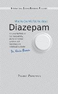 Diazepam: What No One Will Tell You About