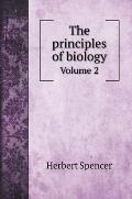 The principles of biology: Volume 2
