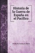 Historia de la Guerra de Espa?a en el Pac?fico