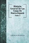 Historia General De Las Cosas De Nueva Espan?: Tomo 3