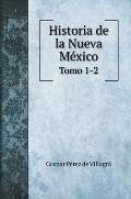 Historia de la Nueva M?xico: Tomo 1-2
