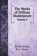 The Works of William Shakespeare: Volume 3
