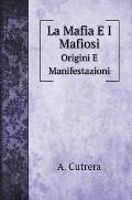 La Mafia E I Mafiosi: Origini E Manifestazioni