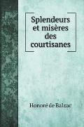 Splendeurs et mis?res des courtisanes