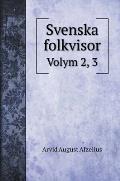 Svenska folkvisor: Volym 2, 3