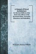 A Manual of Naval Architecture: For the Use of Officers of the Royal Navy, Officers of the Mercantile Marine, Yachtsmen, Shipowners, and Shipbuilders