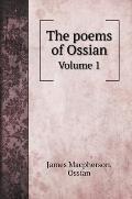 The poems of Ossian: Volume 1