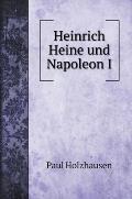 Heinrich Heine und Napoleon I