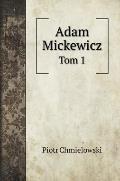 Adam Mickewicz: Tom 1