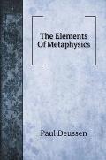 The Elements Of Metaphysics. The Elements Of Metaphysics